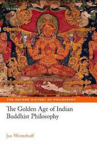 オックスフォード哲学史：インド仏教哲学の黄金時代<br>The Golden Age of Indian Buddhist Philosophy (The Oxford History of Philosophy)