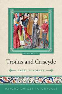 オックスフォード版　チョーサー『トロイルスとクリセイデ』ガイド（第２版）<br>Oxford Guides to Chaucer: Troilus and Criseyde (Oxford Guides to Chaucer) （2ND）