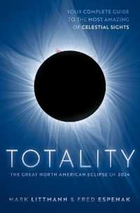 Totality : The Great North American Eclipse of 2024