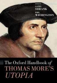 オックスフォード版　トマス・モア『ユートピア』ハンドブック<br>The Oxford Handbook of Thomas More's Utopia (Oxford Handbooks)
