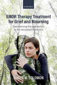 EMDR Therapy Treatment for Grief and Mourning : Transforming the Connection to the Deceased Loved One