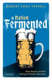 ドイツはいかにビール大国になったのか<br>A Nation Fermented : Beer, Bavaria, and the Making of Modern Germany