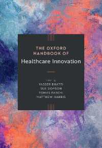 オックスフォード版　医療イノベーション・ハンドブック<br>The Oxford Handbook of Healthcare Innovation (Oxford Handbooks)
