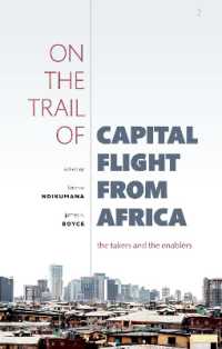 On the Trail of Capital Flight from Africa : The Takers and the Enablers