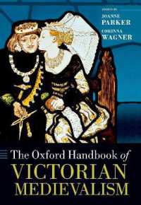 オックスフォード版　ヴィクトリア朝の中世主義ハンドブック<br>The Oxford Handbook of Victorian Medievalism (Oxford Handbooks)