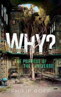 Why? the Purpose of the Universe -- Hardback
