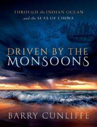 インド洋貿易の考古学<br>Driven by the Monsoons : Through the Indian Ocean and the Seas of China
