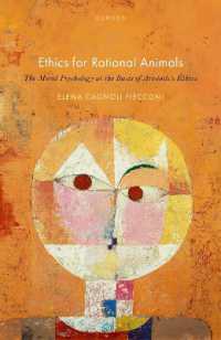 合理的動物のための倫理学：アリストテレス倫理学の根本にある道徳心理学<br>Ethics for Rational Animals : The Moral Psychology at the Basis of Aristotle's Ethics