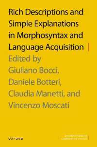 形態統語論と言語習得における豊かな記述と簡潔な説明<br>Rich Descriptions and Simple Explanations in Morphosyntax and Language Acquisition (Oxford Studies in Comparative Syntax)