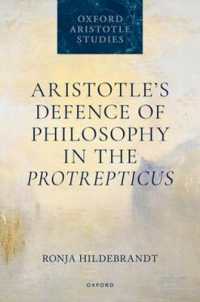 Aristotle's Defence of Philosophy in the Protrepticus (Oxford Aristotle Studies Series)