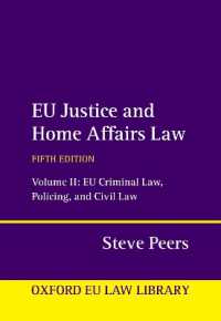 EU Justice and Home Affairs Law : Volume II: EU Criminal Law, Policing, and Civil Law (Oxford European Union Law Library) （5TH）