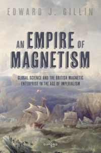 An Empire of Magnetism : Global Science and the British Magnetic Enterprise in the Age of Imperialism