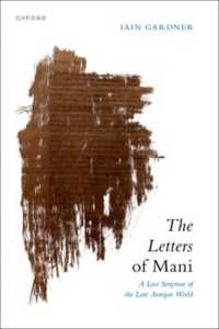 マニ書簡集英訳・研究<br>The Letters of Mani : A Lost Scripture of the Late Antique World