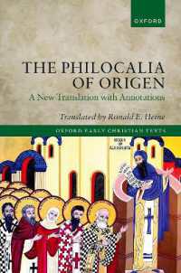The Philocalia of Origen : A New Translation with Annotations (Oxford Early Christian Texts)