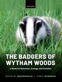 The Badgers of Wytham Woods : A Model for Behaviour, Ecology, and Evolution