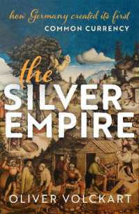 The Silver Empire : How Germany Created Its First Common Currency