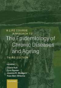 慢性疾患疫学へのライフコース・アプローチ（第３版）<br>A Life Course Approach to the Epidemiology of Chronic Diseases and Ageing (A Life Course Approach to Adult Health) （3RD）