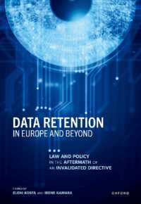 Data Retention in Europe and Beyond : Law and Policy in the Aftermath of an Invalidated Directive