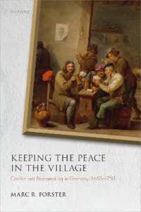 Keeping the Peace in the Village : Conflict and Peacemaking in Germany, 1650-1750 (Studies in German History)