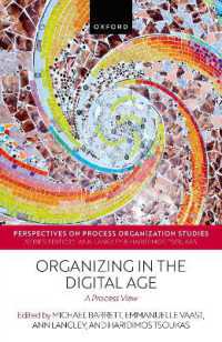 Organizing in the Digital Age : A Process View (Perspectives on Process Organization Studies)
