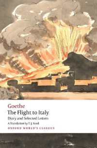ゲーテ『イタリア紀行』（英訳・オックスフォード世界古典叢書）<br>The Flight to Italy : Diary and Selected Letters (Oxford World's Classics)