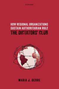 権威主義を支える地域組織<br>How Regional Organizations Sustain Authoritarian Rule : The Dictators' Club