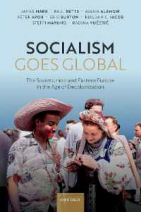 Socialism Goes Global : The Soviet Union and Eastern Europe in the Age of Decolonisation