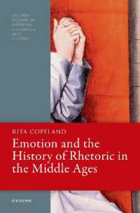 中世における感情と修辞の歴史<br>Emotion and the History of Rhetoric in the Middle Ages (Oxford Studies in Medieval Literature and Culture)