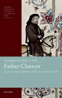Father Chaucer : Generating Authority in the Canterbury Tales (Oxford Studies in Medieval Literature and Culture)