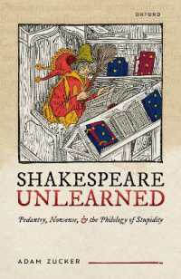 Shakespeare Unlearned : Pedantry, Nonsense, and the Philology of Stupidity