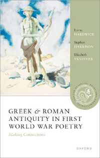 Greek and Roman Antiquity in First World War Poetry : Making Connections (Oxford Classical Reception Commentaries)