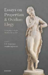 Essays on Propertian and Ovidian Elegy : A Limping Lady for Stephen Heyworth