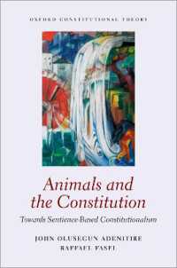 Animals and the Constitution : Towards Sentience-Based Constitutionalism (Oxford Constitutional Theory)