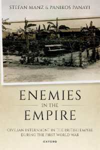 Enemies in the Empire : Civilian Internment in the British Empire during the First World War