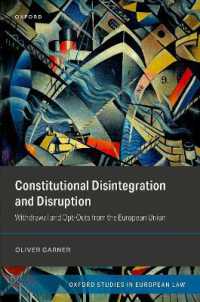Constitutional Disintegration and Disruption : Withdrawal and Opt-Outs from the European Union (Oxford Studies in European Law)