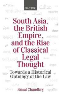South Asia, the British Empire, and the Rise of Classical Legal Thought : Toward a Historical Ontology of the Law
