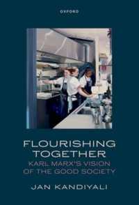 Flourishing Together : Karl Marx's Vision of the Good Society