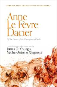 Anne Le Févre Dacier: Of the Causes of the Corruption of Taste (British Society for the History of Philosophy:new Texts in the History of Philosophy)