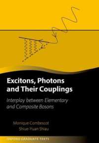 励起子と光子とそのカップリング<br>Excitons, Photons, and Their Coupling : Interplay between Elementary and Composite Bosons (Oxford Graduate Texts)
