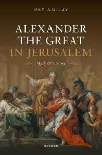 Alexander the Great in Jerusalem : Myth and History