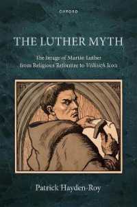 ルターの神話<br>The Luther Myth : The Image of Martin Luther from Religious Reformer to Völkisch Icon