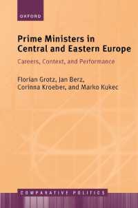 中東欧の首相<br>Prime Ministers in Central and Eastern Europe : Careers, Context, and Performance (Comparative Politics)
