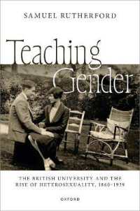 Teaching Gender : The British University and the Rise of Heterosexuality, 1860-1939