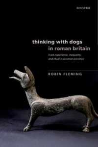 Thinking with Dogs in Roman Britain : Lived Experience, Inequality, and Ritual in a Roman Province
