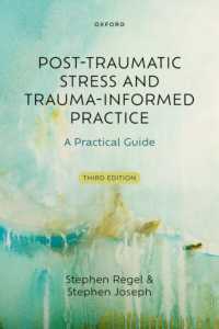 心的外傷後ストレスと実践ガイド（第３版）<br>Post-Traumatic Stress and Trauma-Informed Practice : A Practical Guide （3RD）