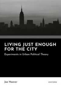 Living Just Enough for the City : Experiments in Urban Political Theory
