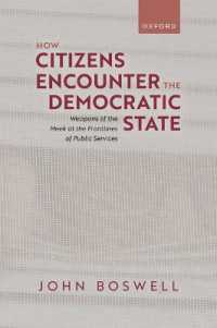 How Citizens Encounter the Democratic State : Weapons of the Meek at the Frontlines of Public Services