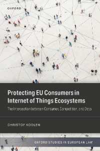 Protecting EU Consumers in Internet of Things Ecosystems : The Intersection between Consumer, Competition, and Data (Oxford Studies in European Law)