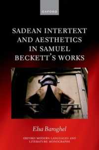 ベケット作品におけるサドの影響<br>Sadean Intertext and Aesthetics in Samuel Beckett's Works (Oxford Modern Languages and Literature Monographs)