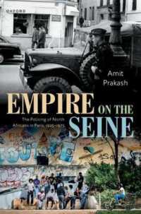 Empire on the Seine : The Policing of North Africans in Paris, 1925-1975 (Oxford Studies in Modern European History)